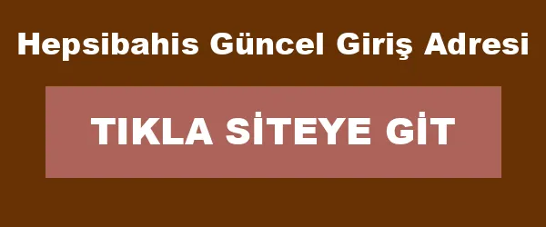 Hepsibahis Güncel Giriş Adresi infografik