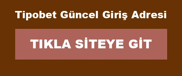 Tipobet Güncel Giriş Adresi infografik
